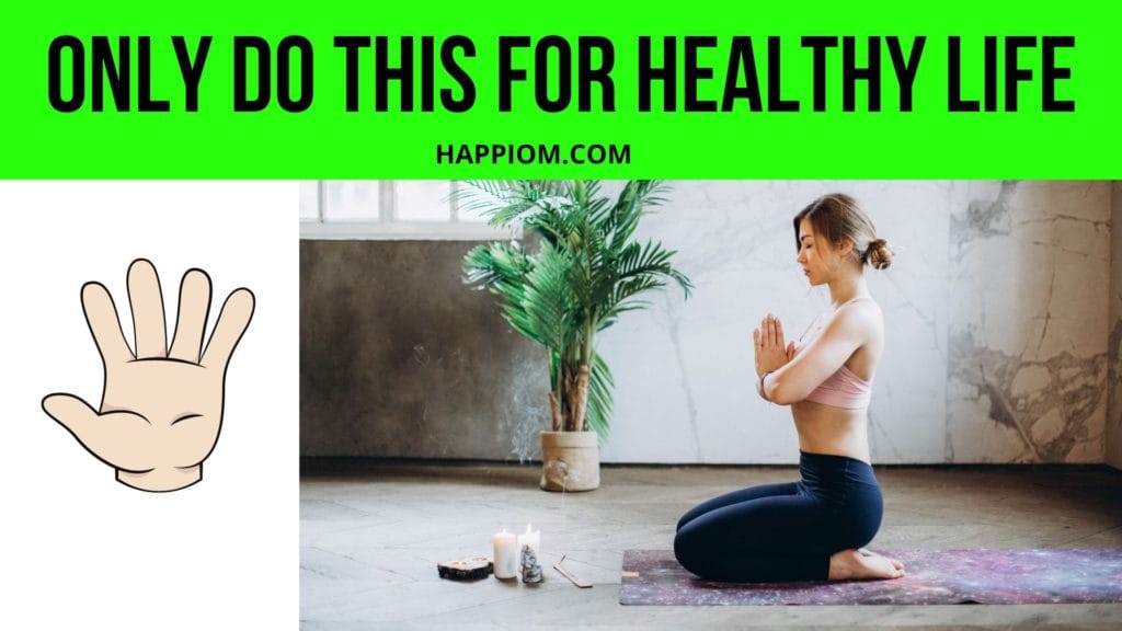 follow these habits for healthy life