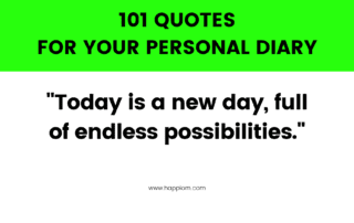 101 Quotes to Write in your Personal or Private Diary that Keeps you Motivated Everyday