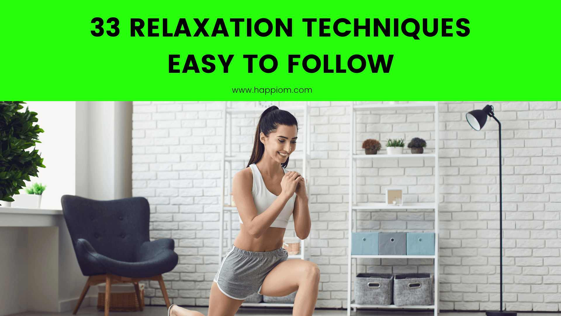 33 relaxation techniques to relax and reduce stress. these techniques are easy to follow and gives instant results.
