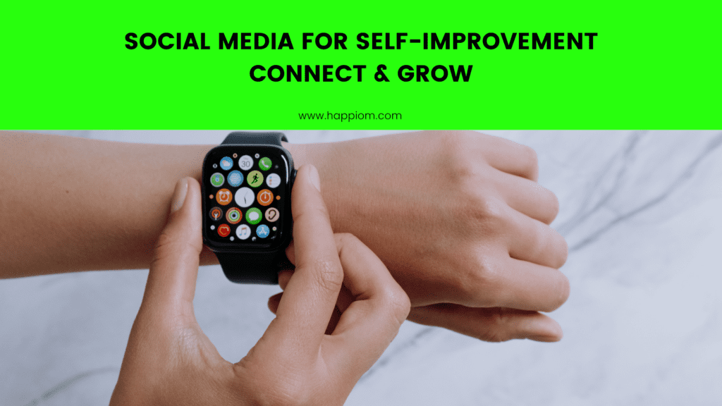 image showing social media as a tool for self-improvement in life