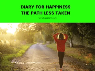 diary happiness, the right path!