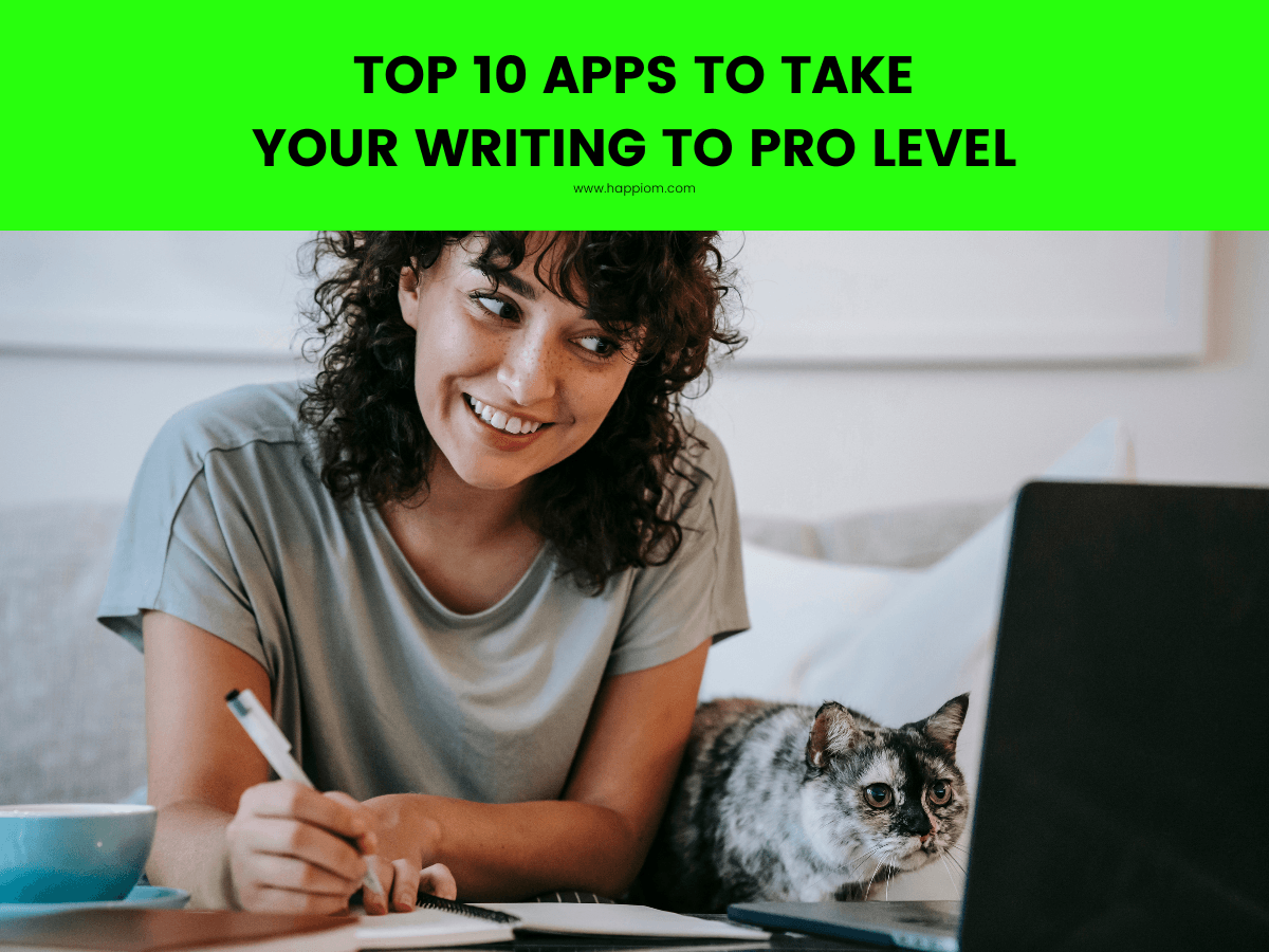 Top 10 Apps to Improve Writing Skills to Pro Level