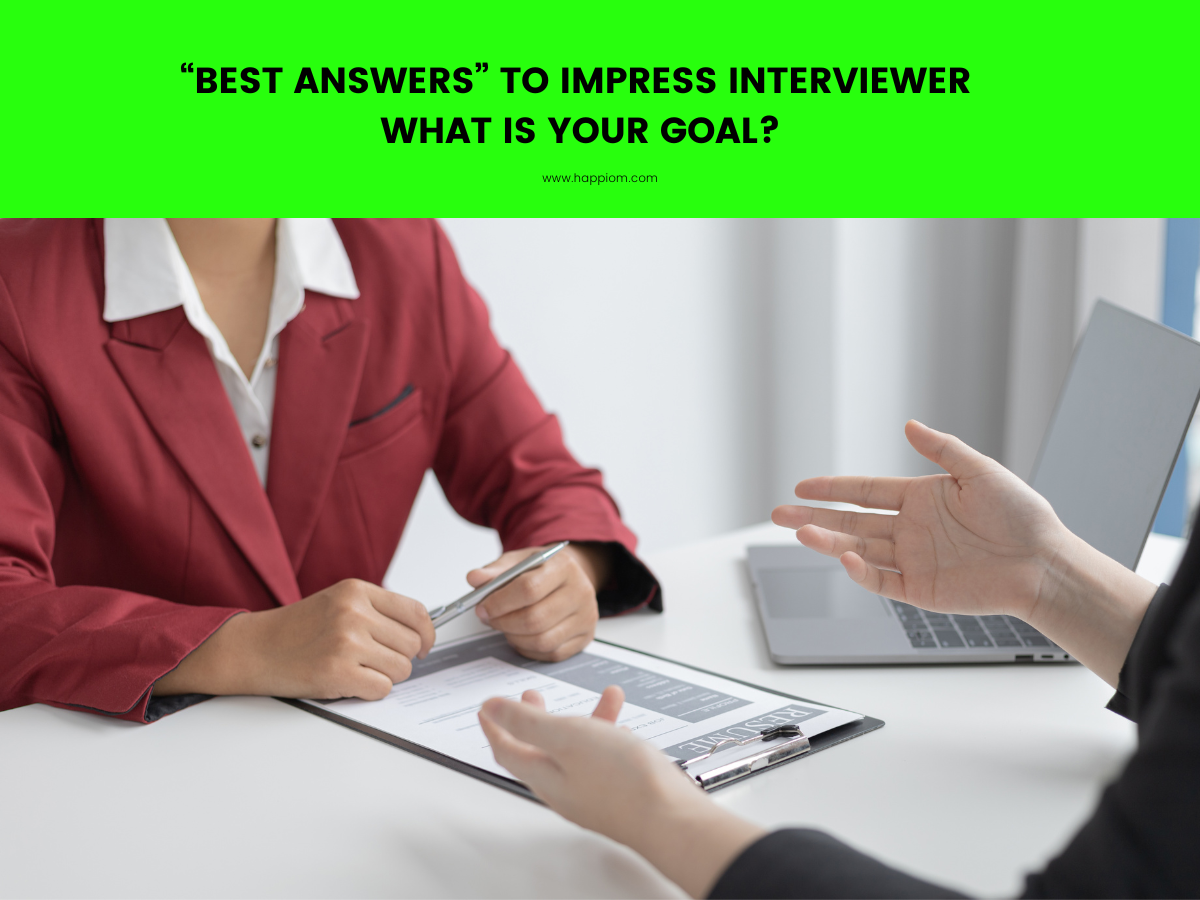 collection of best answers for what is your life goals, helps you to impress the interviewer