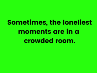 loneliness quotes