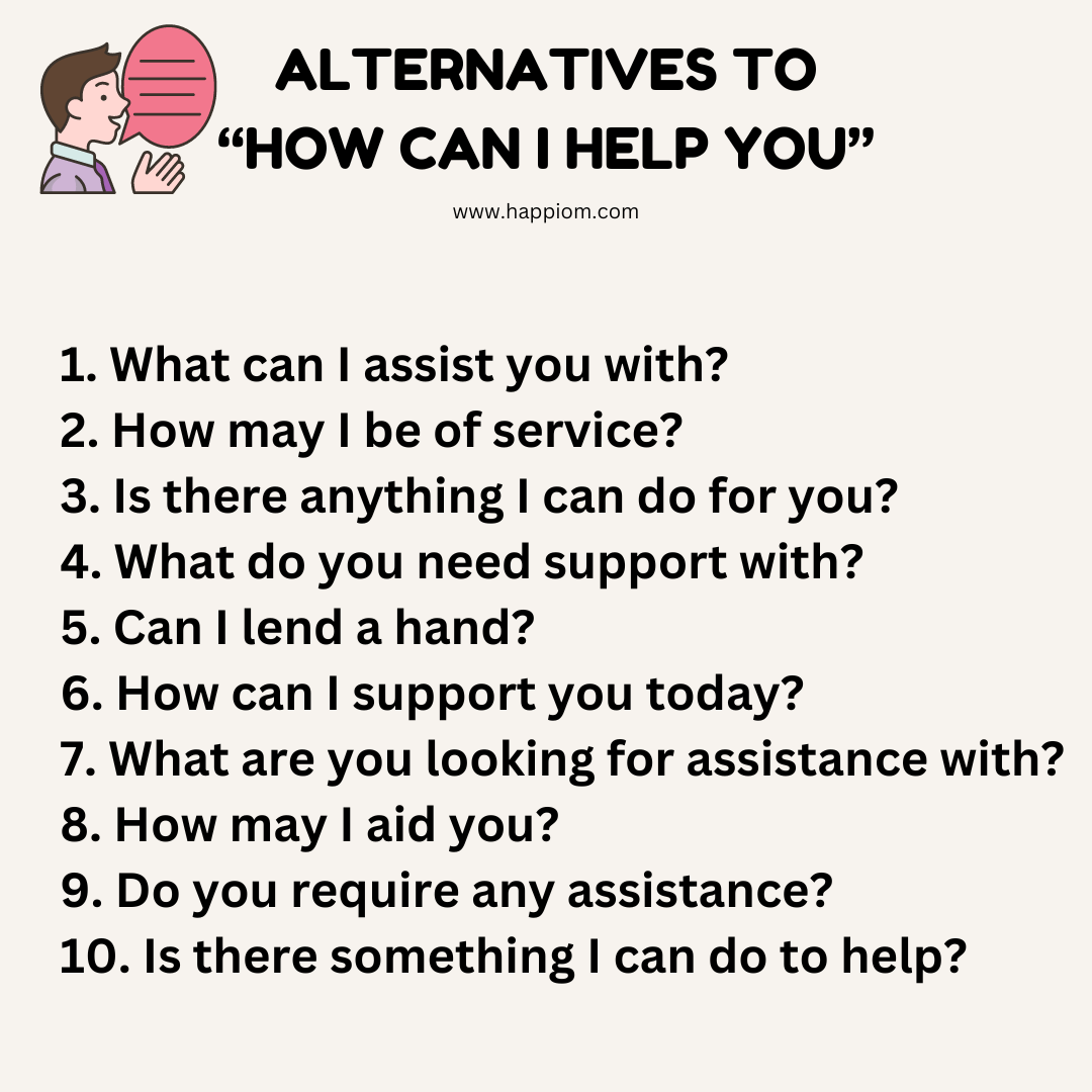 Alternatives to How can I help You?